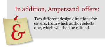 In addition, Ampersand offers two different design directions for covers, from which author selects one, which will then be refined.